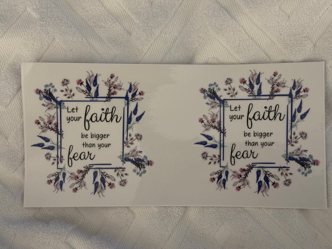 UV DTF - Faith bigger than fear - 16oz Libby Can