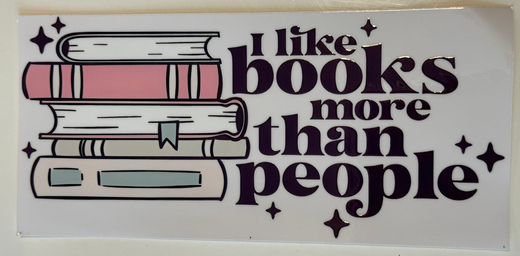 UV DTF - I Like Books More Than People - 16oz Libby Can