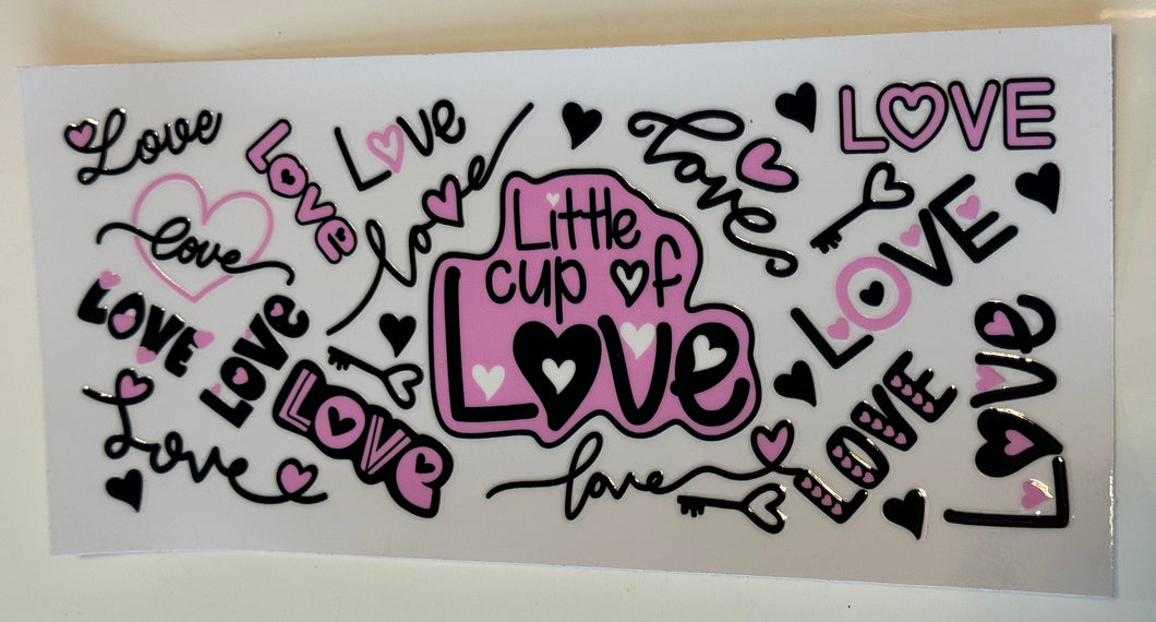 UV DTF - Little Cup Of Love - 16oz Libby Can